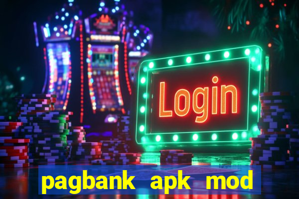 pagbank apk mod dinheiro infinito